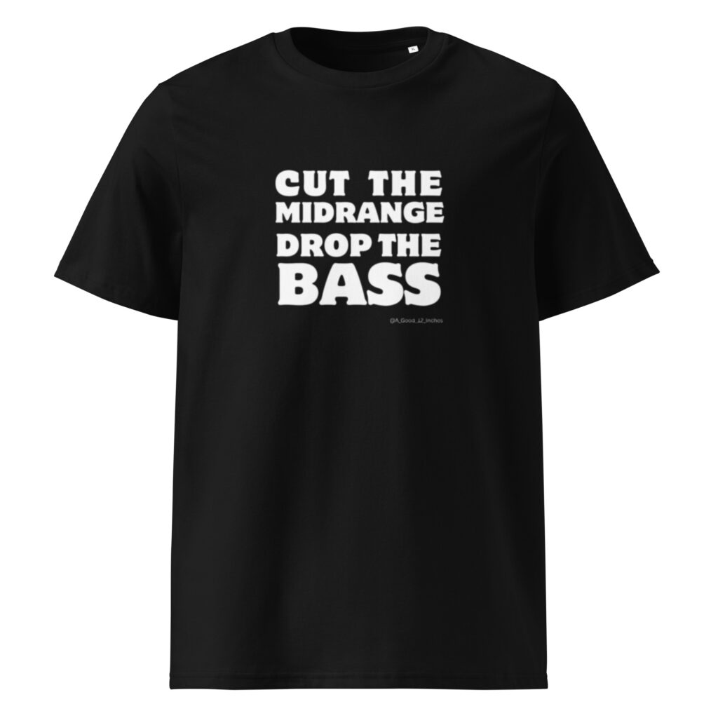Cut the Midrange, Drop the Bass Tee
