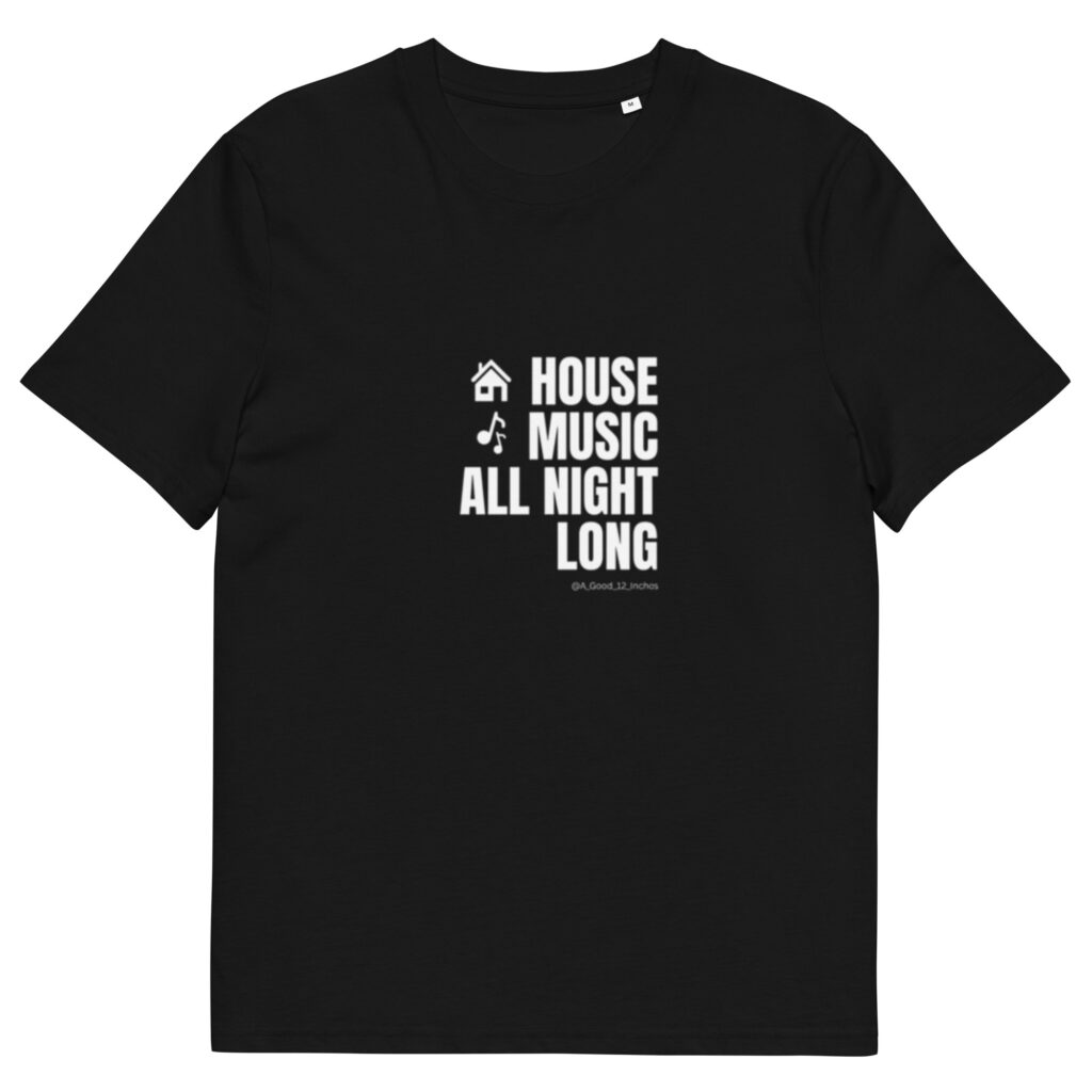 House Music All Night Long Tee
