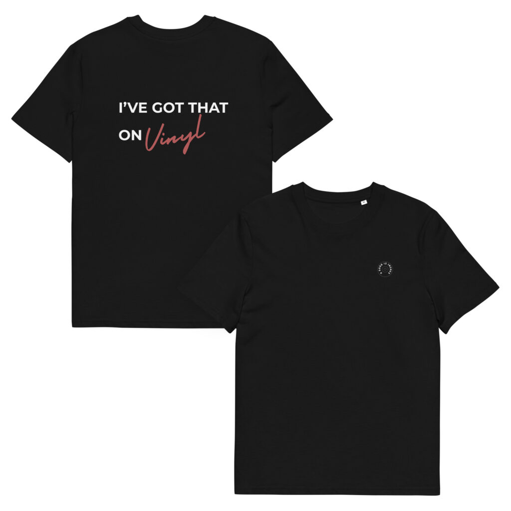 I've got that on Vinyl Tee